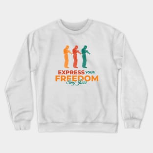 Express Your Freedom Crewneck Sweatshirt